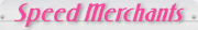 Speed Merchants